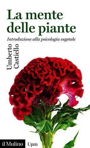 Copertina di La mente delle piante, di Umberto Castiello, Il mulino, Bologna 2019.