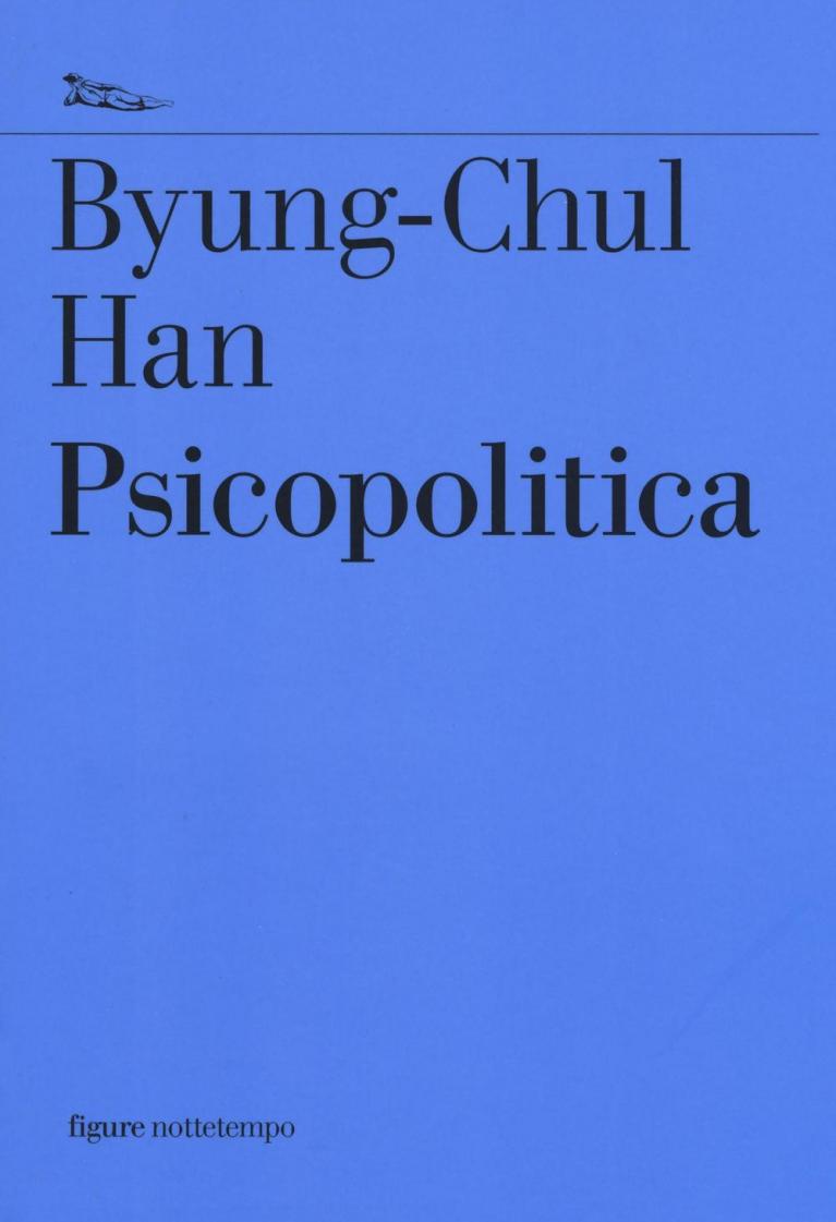 Byung-Chul Han, Psicopolitica.