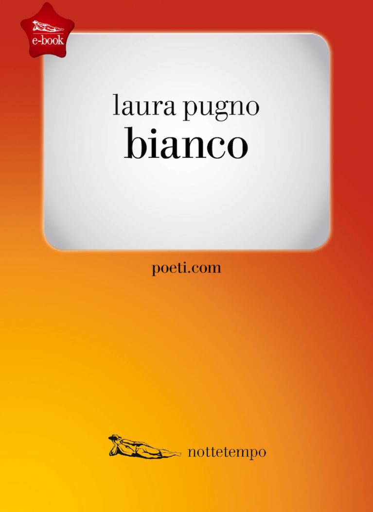 Bianco, Laura Pugno.