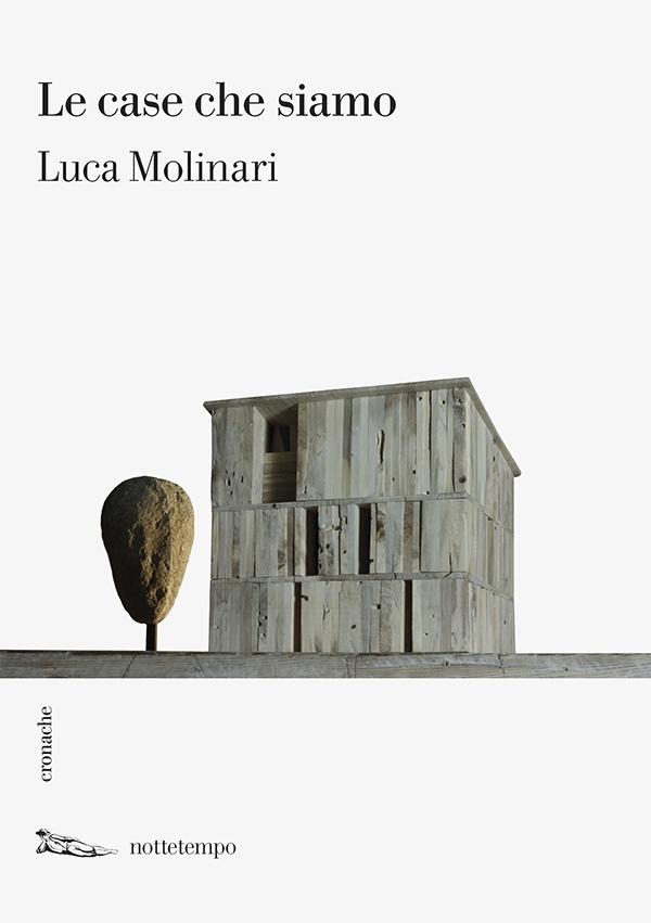 Molinari, Le case che siamo.