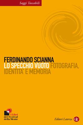 Ferdinando Scianna, Lo specchio vuoto, Laterza