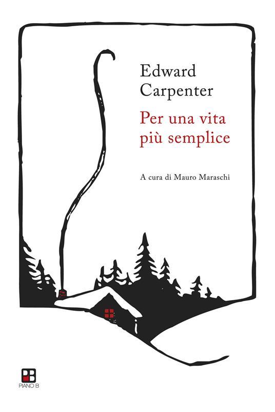 Carpenter.jpg E. Carpenter, Per una vita semplice