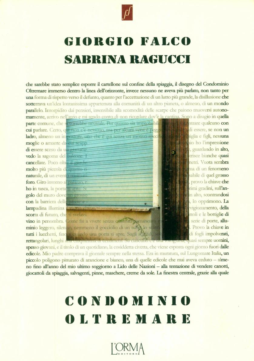 Giorgio Falco, Sabrina ragucci, Condominio Oltremare, L'Orma, Roma 2014