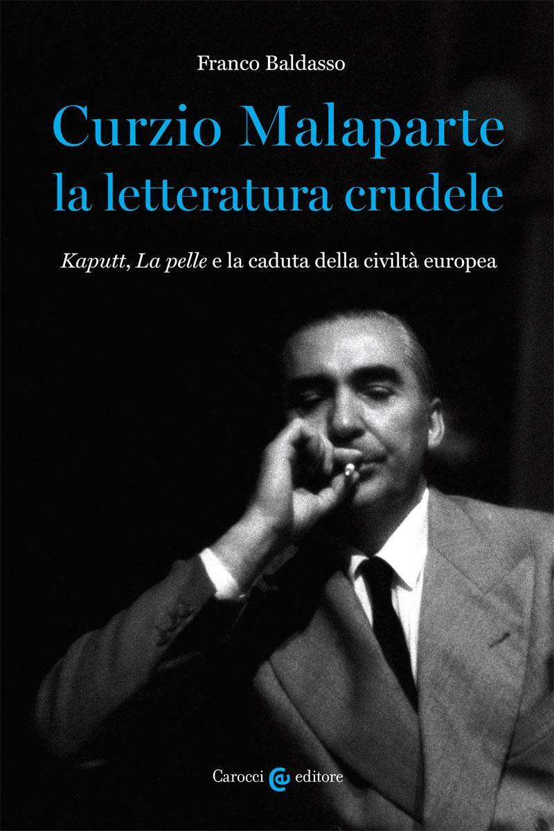curzio-malaparte-la-letteratura-crudele-kaputt-la-pelle-e-la-caduta-della-civilta-europea-franco-baldasso-copertina.jpg