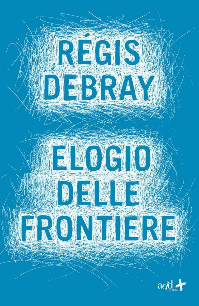 debray_elogiofrontiere.jpg