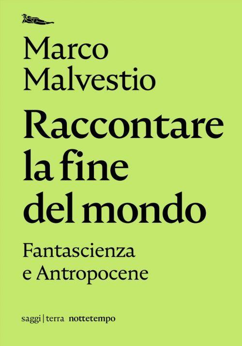 raccontare-la-fine-del-mondo-marco-malvestio.jpg